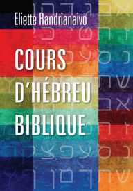 Title: Cours d'hébreu biblique, Author: Eliette Randrianaivo