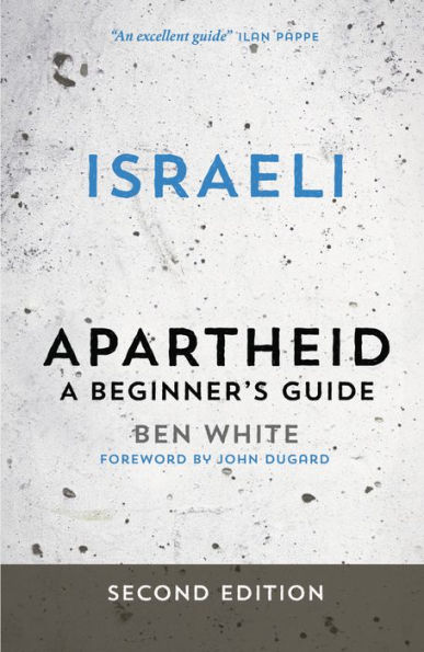 Israeli Apartheid: A Beginner's Guide