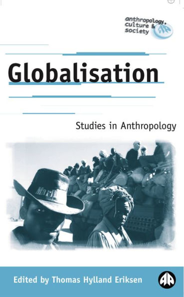 Globalisation: Studies in Anthropology