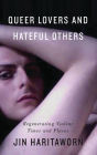 Queer Lovers and Hateful Others: Regenerating Violent Times and Places