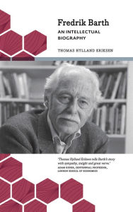 Title: Fredrik Barth: An Intellectual Biography, Author: Thomas Hylland Eriksen