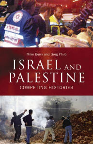 Title: Israel and Palestine: Competing Histories, Author: Mike Berry