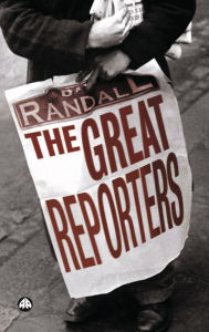 Title: The Great Reporters, Author: David Randall