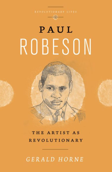 Paul Robeson: The Artist as Revolutionary