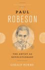 Paul Robeson: The Artist as Revolutionary