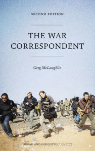 Title: The War Correspondent, Author: Greg McLaughlin