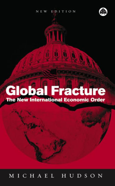 Global Fracture: The New International Economic Order