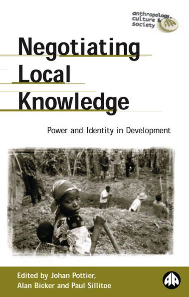 Negotiating Local Knowledge: Power and Identity in Development