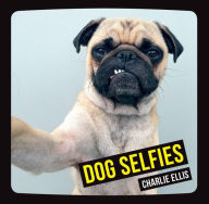 Title: Dog Selfies, Author: Charlie Ellis