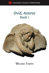 Title: Ovid, Amores (Book 1), Author: William Turpin