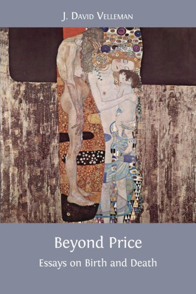 Beyond Price: Essays on Birth and Death