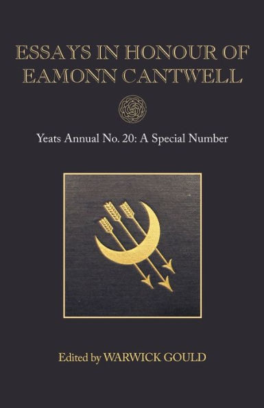 Essays Honour of Eamonn Cantwell: Yeats Annual No. 20
