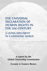 Title: The Universal Declaration of Human Rights in the 21st Century: A Living Document in a Changing World, Author: Gordon Brown (ed.)
