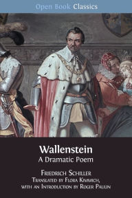 Title: Wallenstein: A Dramatic Poem, Author: Friedrich Schiller