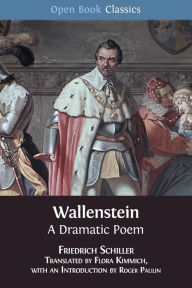 Title: Wallenstein: A Dramatic Poem, Author: Friedrich Schiller