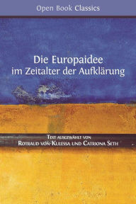 Title: Die Europaidee im Zeitalter der Aufklärung, Author: Rotraud von Kulessa