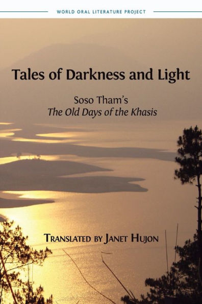 Tales of Darkness and Light: Soso Tham's the Old Days Khasis
