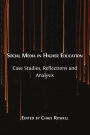 Social Media in Higher Education: Case Studies, Reflections and Analysis