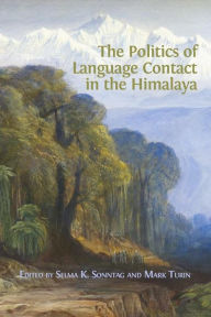 Title: The Politics of Language Contact in the Himalaya, Author: Mark Turin