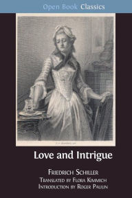 Title: Love and Intrigue, Author: Friedrich Schiller