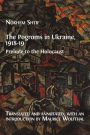 The Pogroms in Ukraine, 1918-19: Prelude to the Holocaust