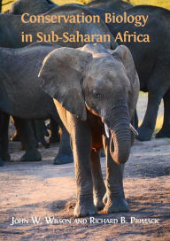 Title: Conservation Biology in Sub-Saharan Africa, Author: John W. Wilson