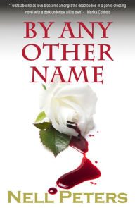 Title: By Any Other Name, Author: Nell Peters