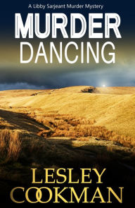 Title: Murder Dancing: a totally addictive English cozy mystery in the village of Steeple Martin, Author: Lesley Cookman