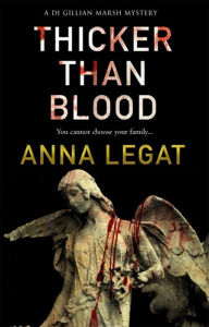 Title: Thicker Than Blood, Author: Anna Legat