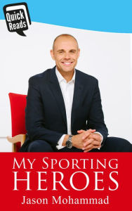 Title: My Sporting Heroes, Author: Jason Mohammad