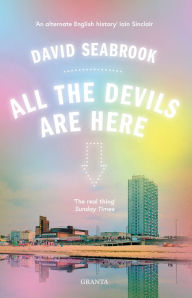 Title: All The Devils Are Here, Author: David Seabrook