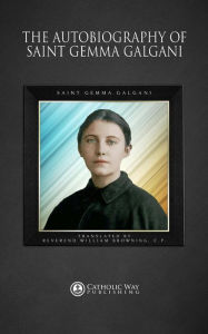 The Autobiography of Saint Gemma Galgani