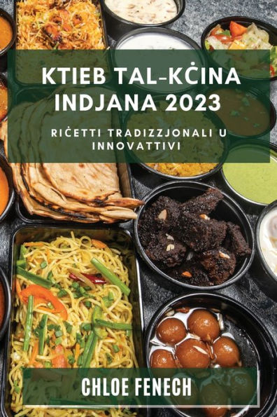 Ktieb tal-Kcina Indjana 2023: Ricetti Tradizzjonali u Innovattivi by ...