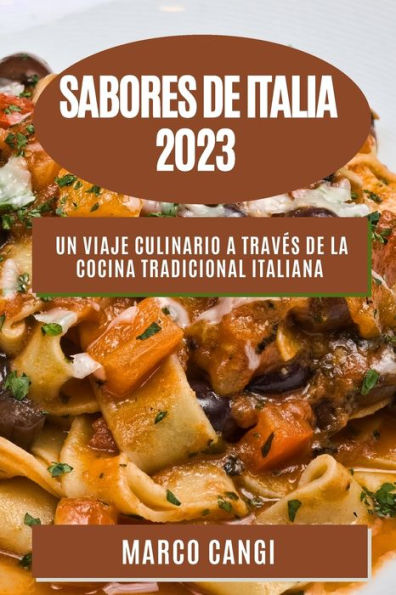 Sabores de Italia 2023: Un viaje culinario a través de la cocina tradicional italiana
