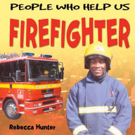 Title: Firefighter, Author: Rebecca Hunter