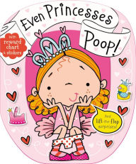 Title: Even Princesses Poop, Author: Make Believe Ideas