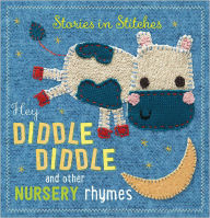 Title: Hey Diddle Diddle and Other Nursery Rhymes, Author: Make Believe Ideas