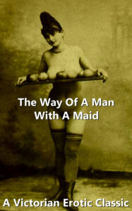 Title: The Way Of A Man With A Maid, Author: Anonymous