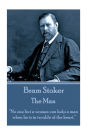 Bram Stoker - The Man: 