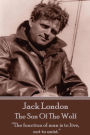 Jack London - The Son Of The Wolf: 