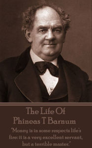 Title: The Life Of Phineas T Barnum: 