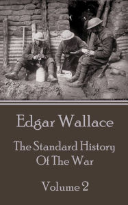Title: The Standard History Of The War - Volume 2, Author: Edgar Wallace
