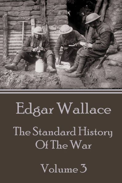 Edgar Wallace - The Standard History Of The War - Volume 3
