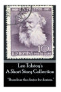 Leo Tolstoy - A Short Story Collection: 