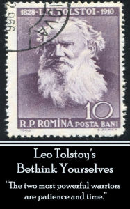 Title: Leo Tolstoy - Bethink Yourselves: 