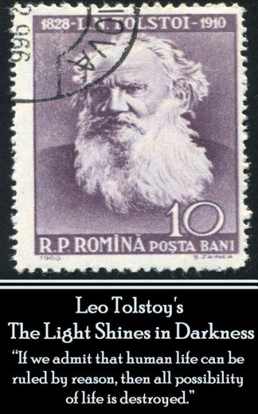 Leo Tolstoy - The Light Shines in Darkness: 