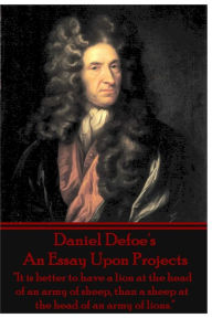 Title: Daniel Defoe's An Essay Upon Projects: 