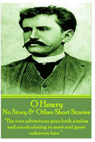 Title: O Henry - No Story & Other Short Stories: 