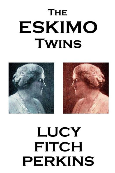 Lucy Fitch Perkins - The Eskimo Twins