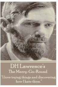 Title: D.H. Lawrence - The Merry-Go-Round: 